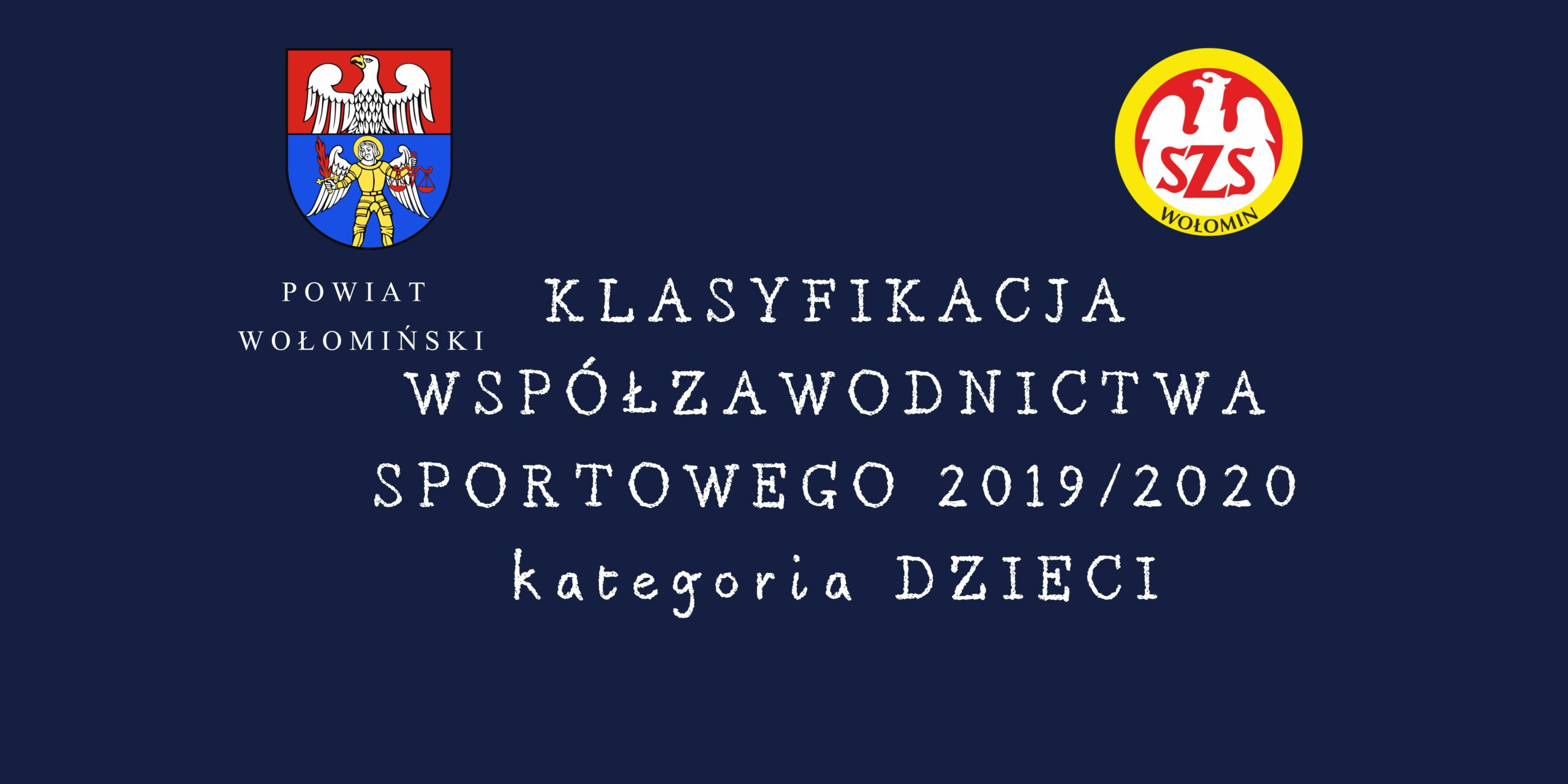 Klasyfikacja współzawodnictwa sportowego szkół Powiatu Wołomińskiego w roku szkolnym 2019/2020 – kategoria DZIECI