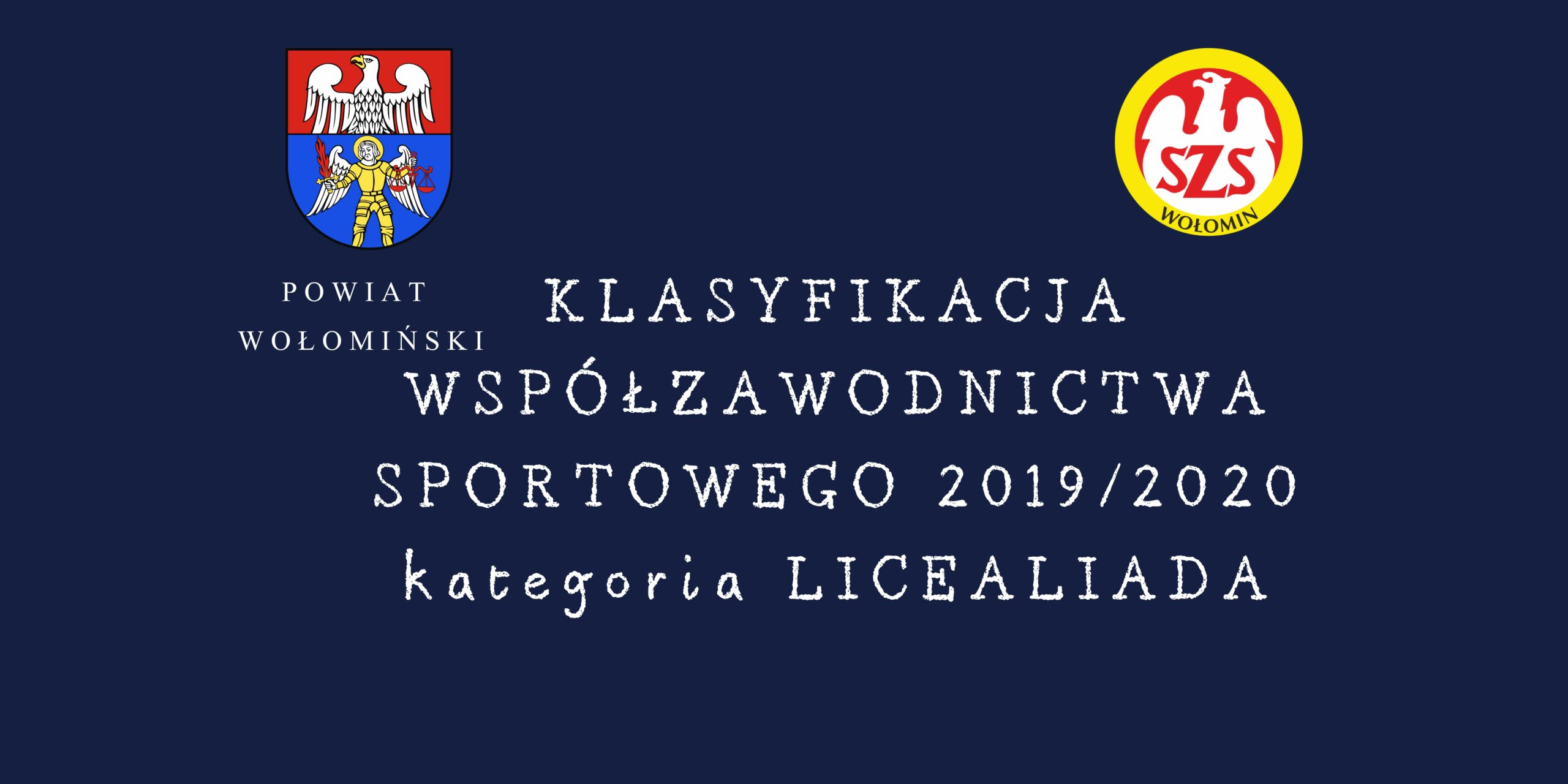 Klasyfikacja współzawodnictwa sportowego szkół Powiatu Wołomińskiego w roku szkolnym 2019/2020 – kategoria LICEALIADA