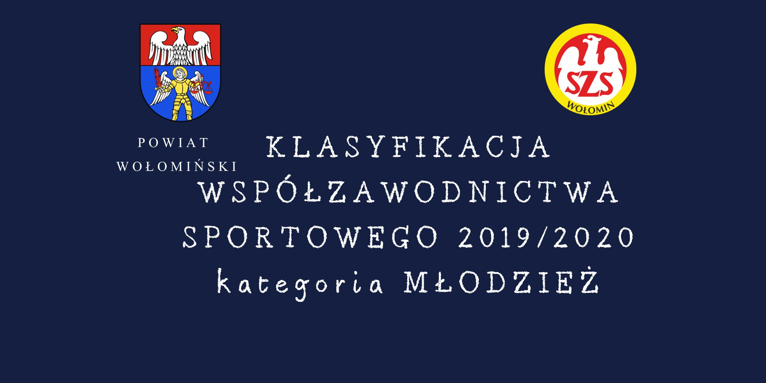 Klasyfikacja współzawodnictwa sportowego szkół Powiatu Wołomińskiego w roku szkolnym 2019/2020 – kategoria MŁODZIEŻ