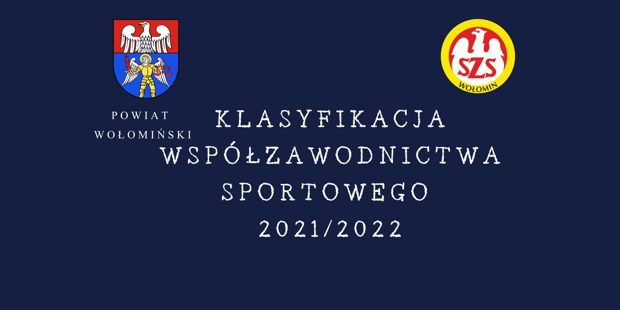 Klasyfikacja współzawodnictwa sportowego szkół Powiatu Wołomińskiego w roku szkolnym 2021/2022